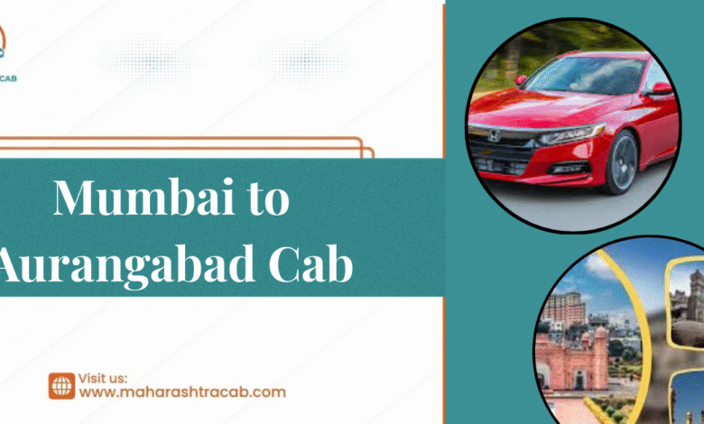 Mumbai to Aurangabad Cab