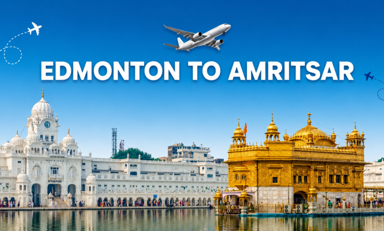 Edmonton to Amritsar
